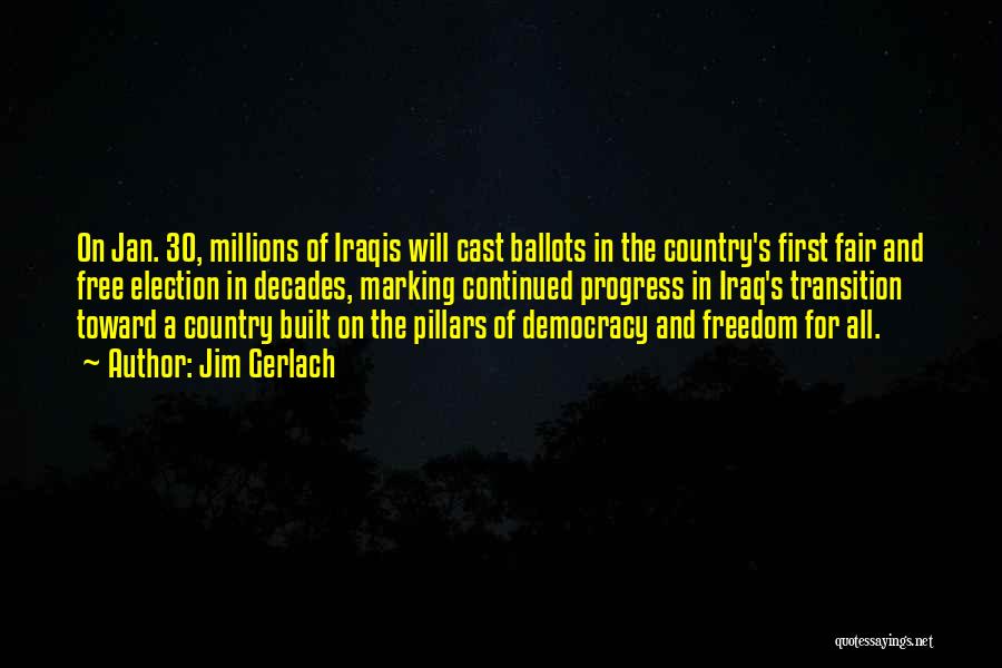 Freedom And Democracy Quotes By Jim Gerlach