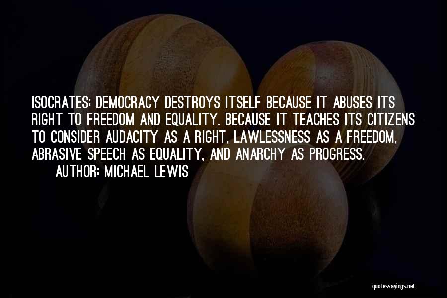 Freedom And Democracy Quotes By Michael Lewis