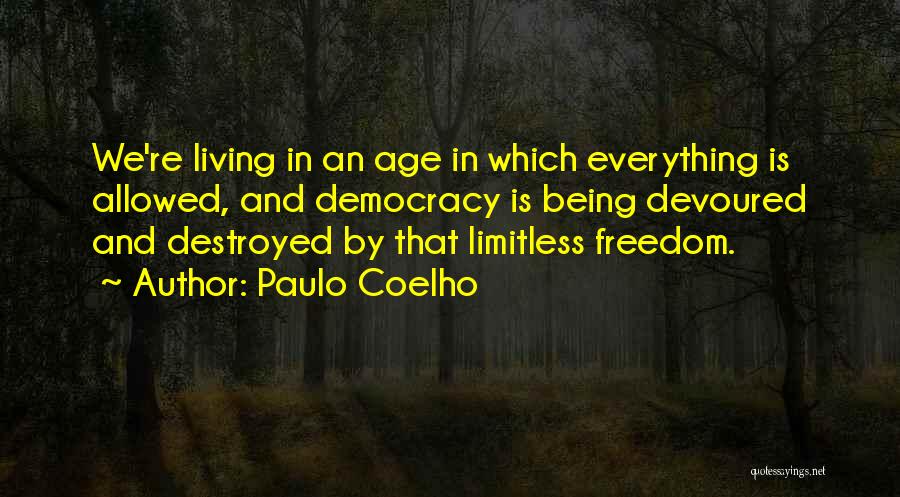 Freedom And Democracy Quotes By Paulo Coelho