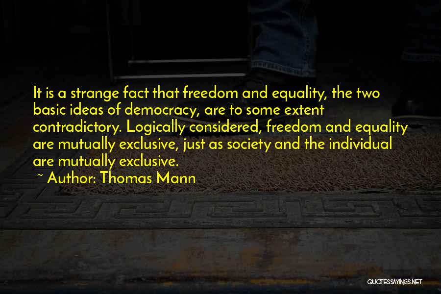 Freedom And Democracy Quotes By Thomas Mann