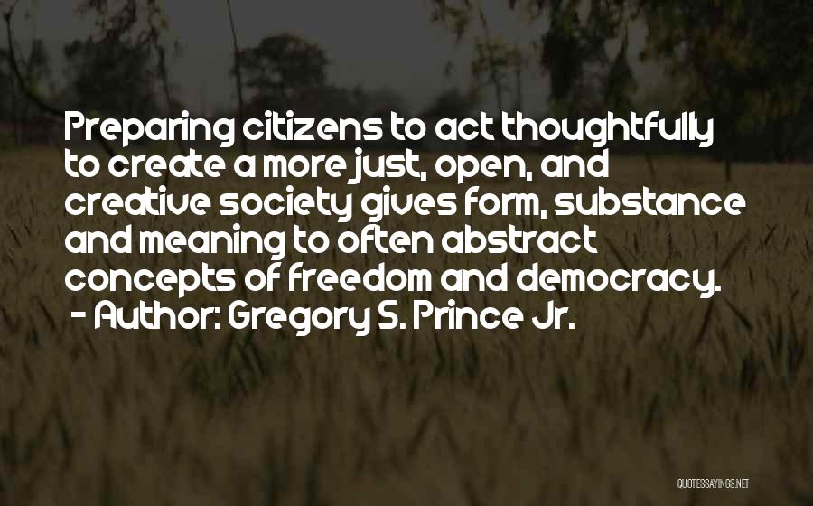 Freedom And Education Quotes By Gregory S. Prince Jr.