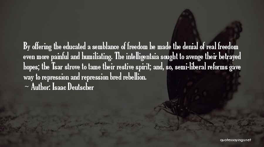 Freedom And Education Quotes By Isaac Deutscher