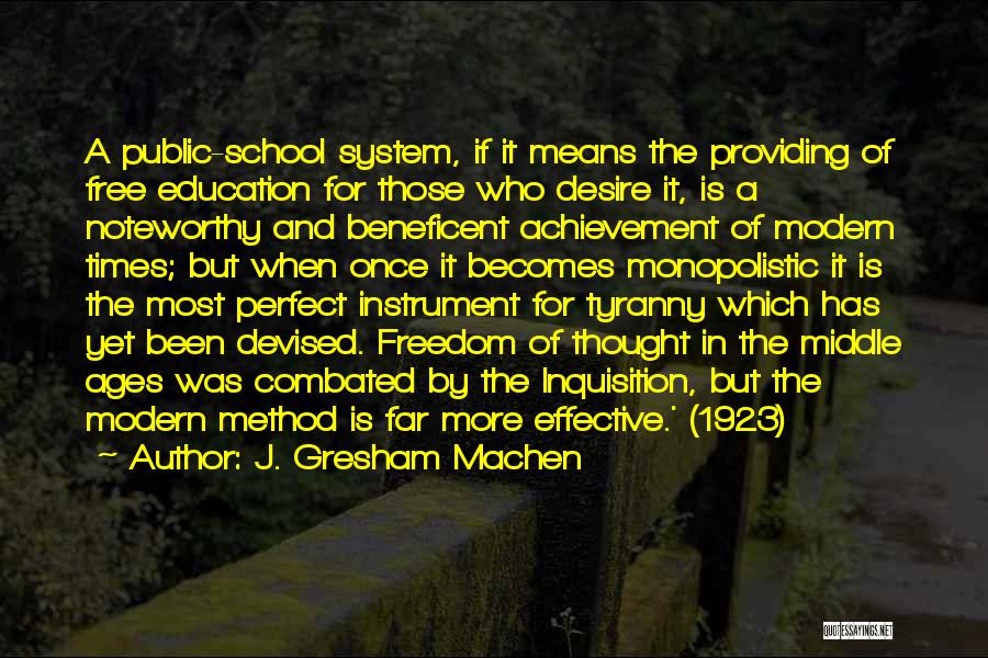 Freedom And Education Quotes By J. Gresham Machen