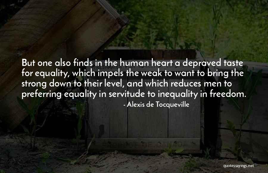Freedom And Equality Quotes By Alexis De Tocqueville Freedom And Equality Quotes By Alexis De Tocqueville
