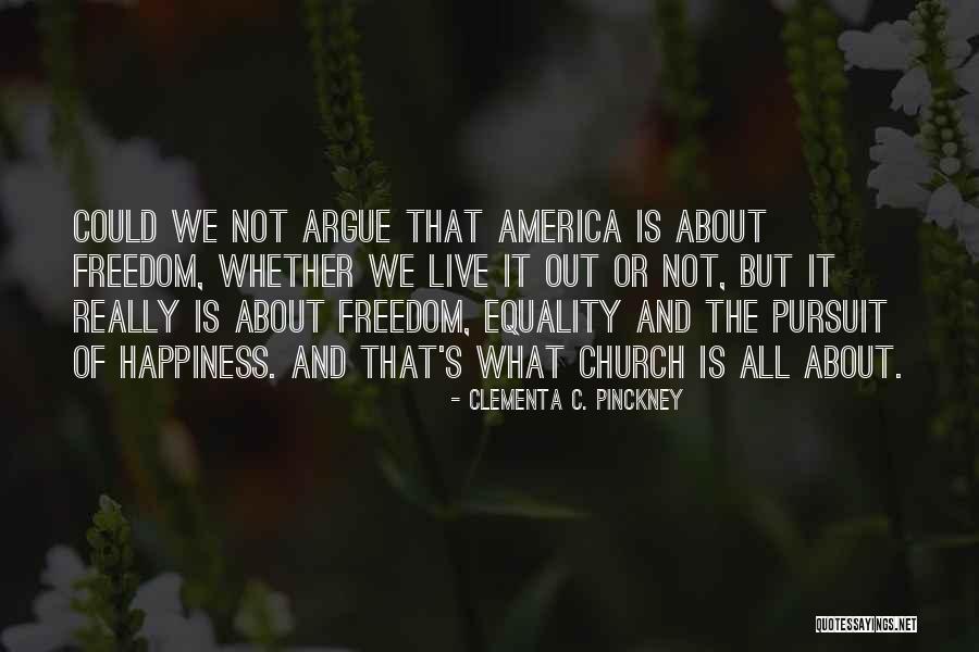Freedom And Equality Quotes By Clementa C. Pinckney Freedom And Equality Quotes By Clementa C. Pinckney