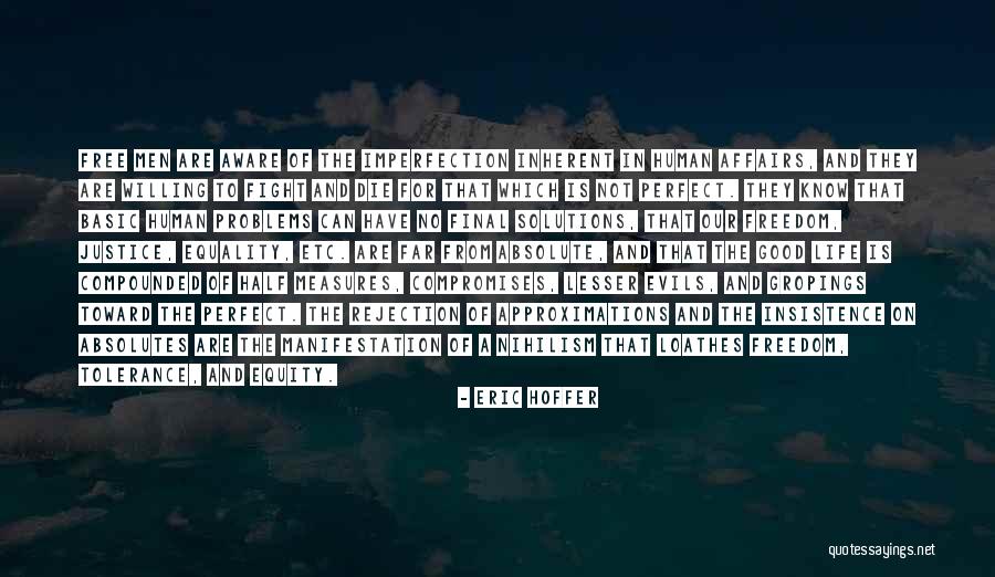 Freedom And Equality Quotes By Eric Hoffer Freedom And Equality Quotes By Eric Hoffer