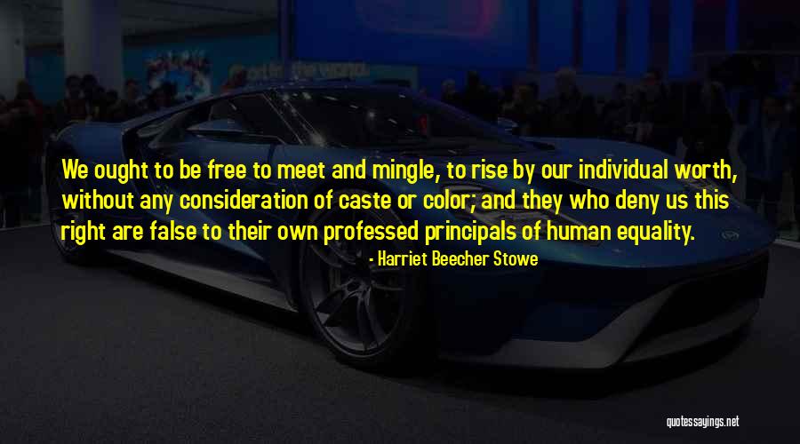 Freedom And Equality Quotes By Harriet Beecher Stowe Freedom And Equality Quotes By Harriet Beecher Stowe