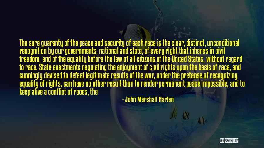 Freedom And Equality Quotes By John Marshall Harlan Freedom And Equality Quotes By John Marshall Harlan