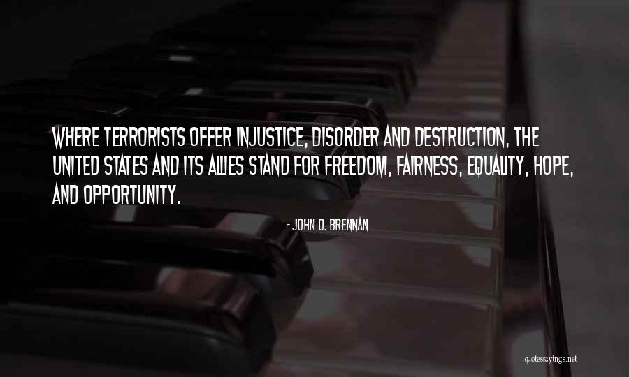 Freedom And Equality Quotes By John O. Brennan Freedom And Equality Quotes By John O. Brennan