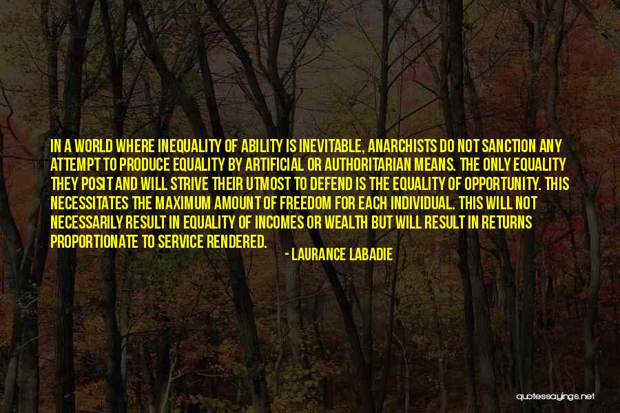 Freedom And Equality Quotes By Laurance Labadie Freedom And Equality Quotes By Laurance Labadie
