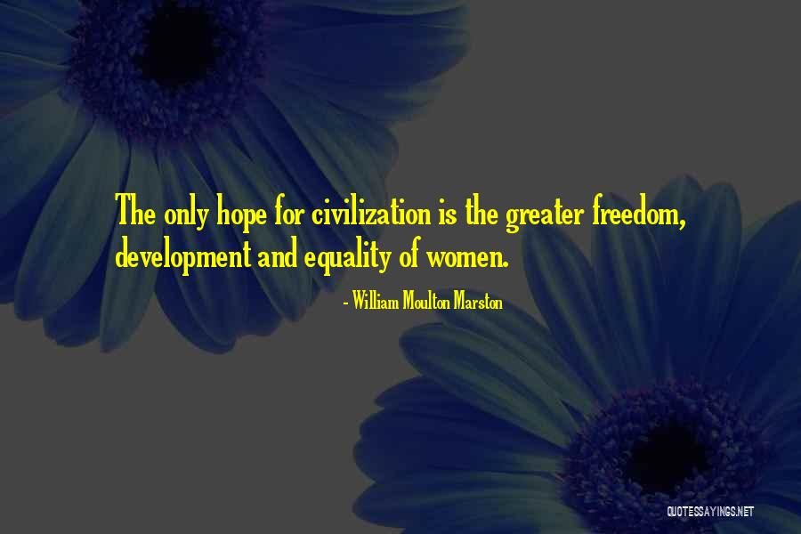Freedom And Equality Quotes By William Moulton Marston Freedom And Equality Quotes By William Moulton Marston