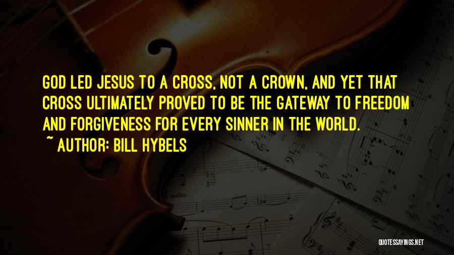 Freedom And Forgiveness Quotes By Bill Hybels