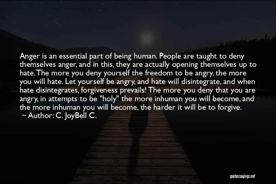 Freedom And Forgiveness Quotes By C. JoyBell C.