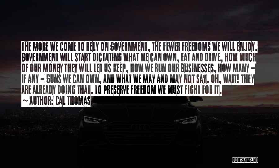 Freedom And Guns Quotes By Cal Thomas