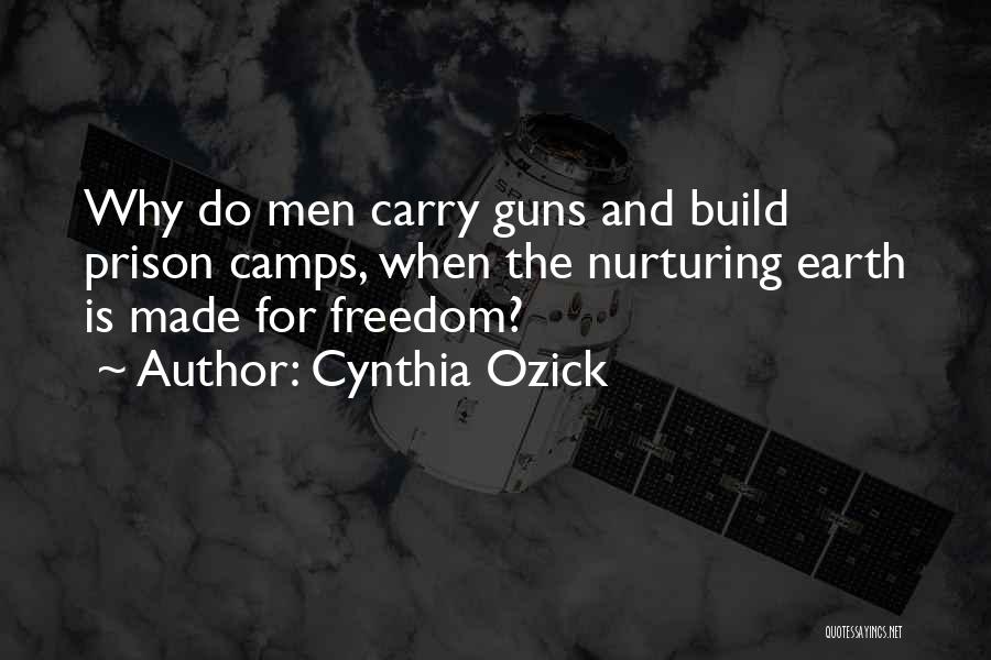 Freedom And Guns Quotes By Cynthia Ozick