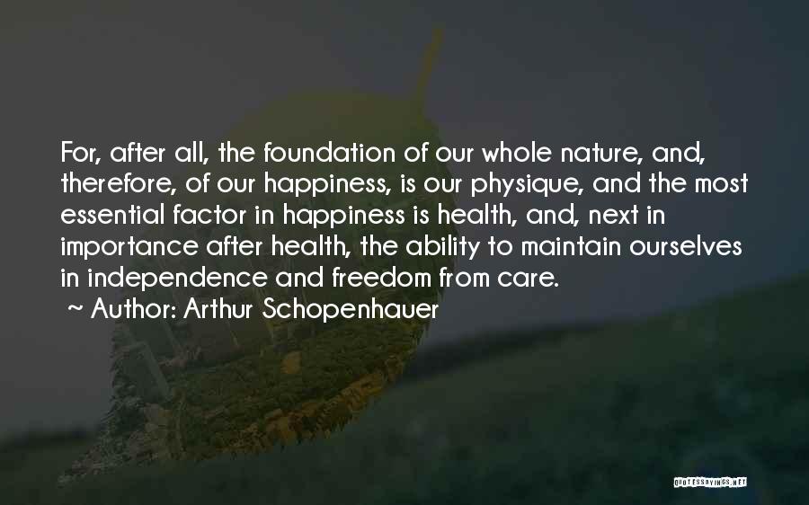 Freedom And Independence Quotes By Arthur Schopenhauer