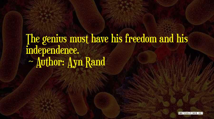 Freedom And Independence Quotes By Ayn Rand