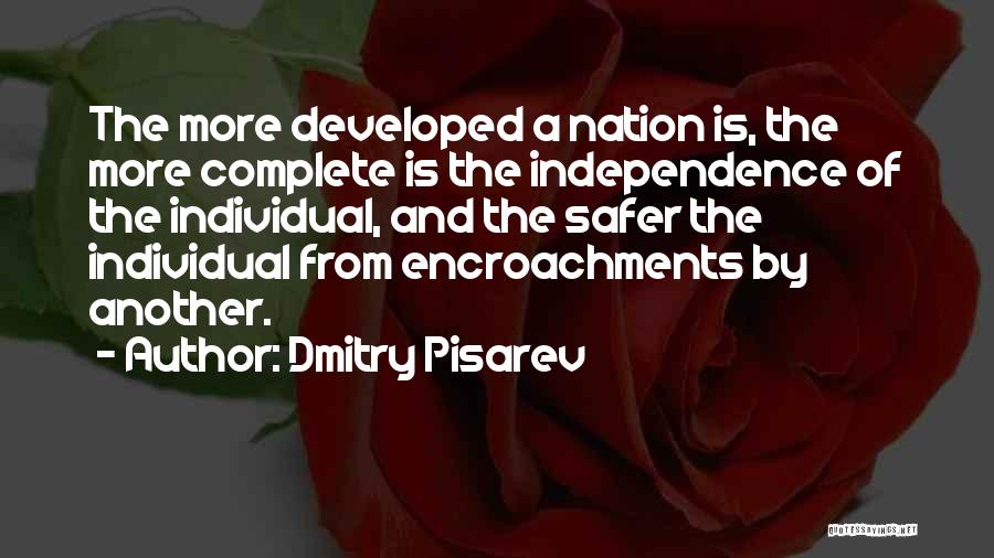 Freedom And Independence Quotes By Dmitry Pisarev