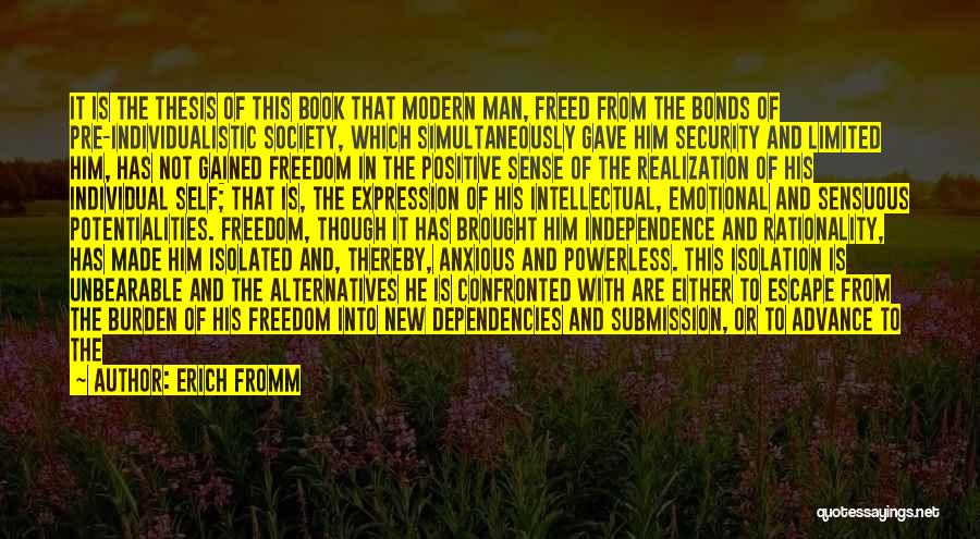 Freedom And Independence Quotes By Erich Fromm