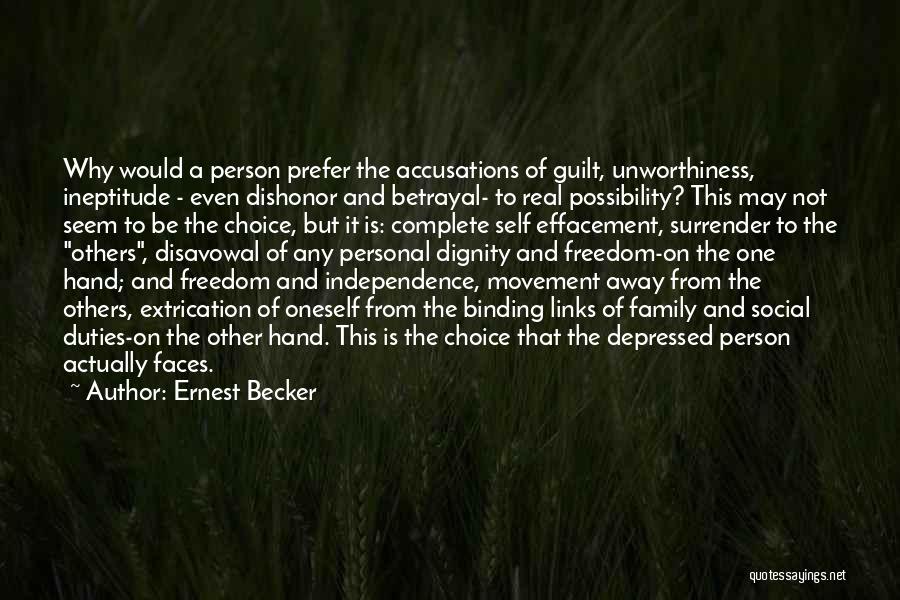 Freedom And Independence Quotes By Ernest Becker