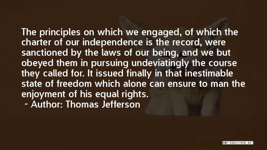 Freedom And Independence Quotes By Thomas Jefferson