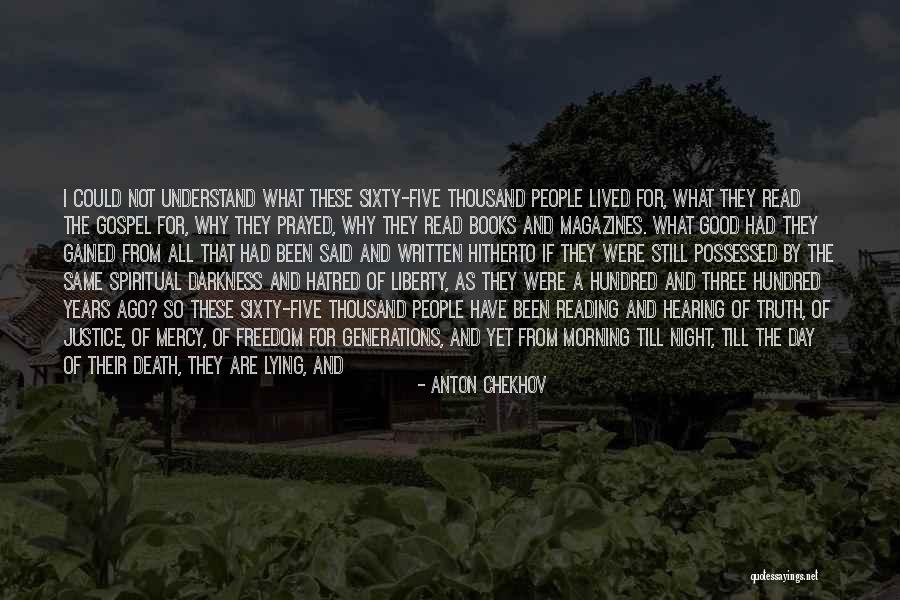 Freedom And Liberty Quotes By Anton Chekhov