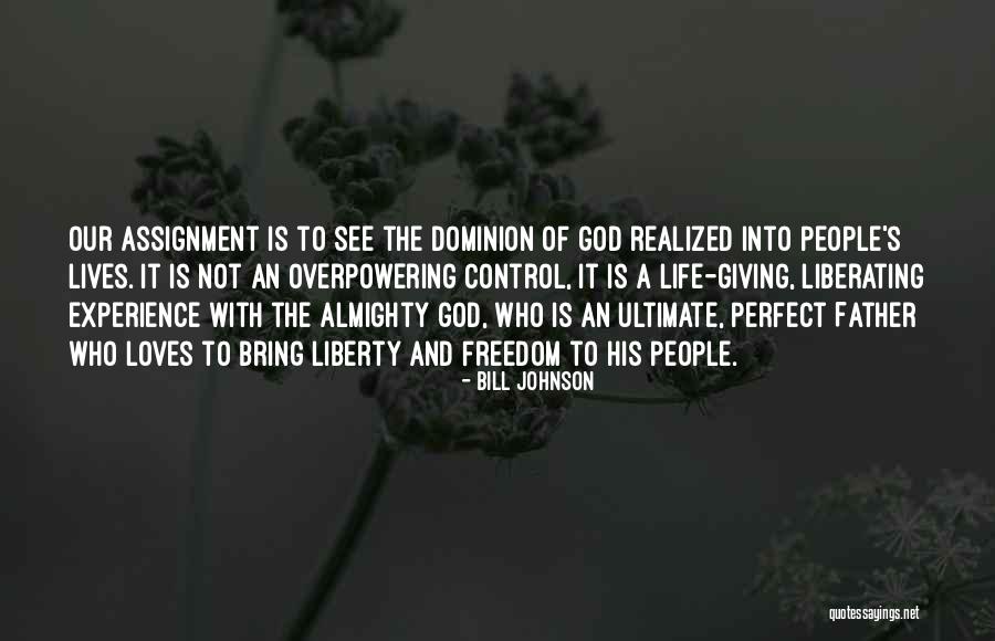 Freedom And Liberty Quotes By Bill Johnson