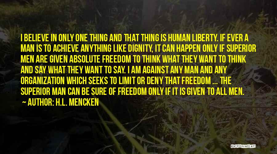 Freedom And Liberty Quotes By H.L. Mencken