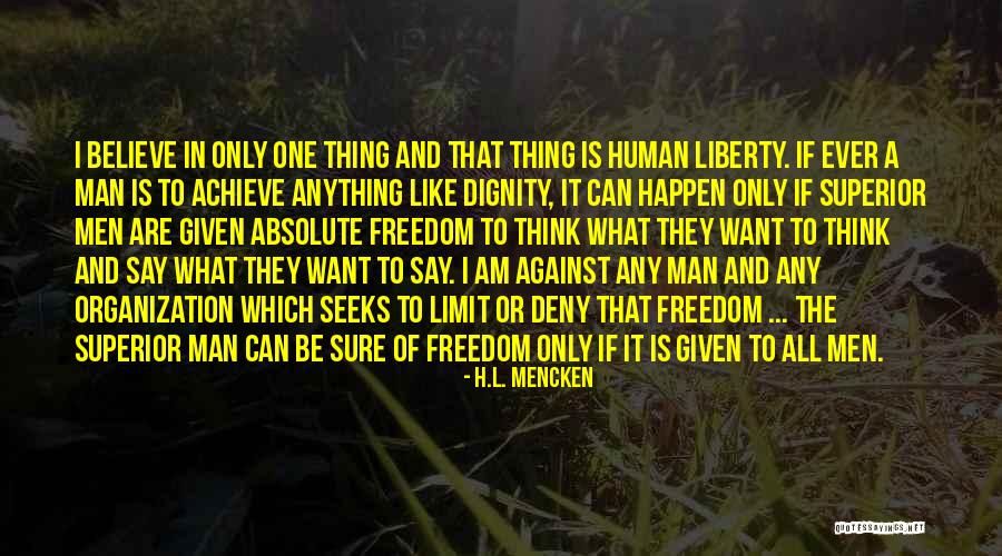 Freedom And Liberty Quotes By H.L. Mencken