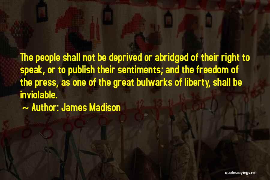 Freedom And Liberty Quotes By James Madison