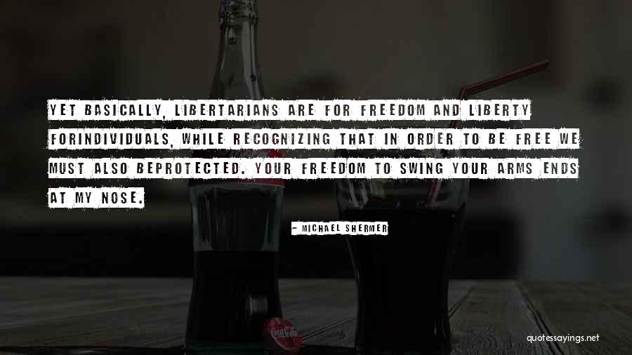 Freedom And Liberty Quotes By Michael Shermer