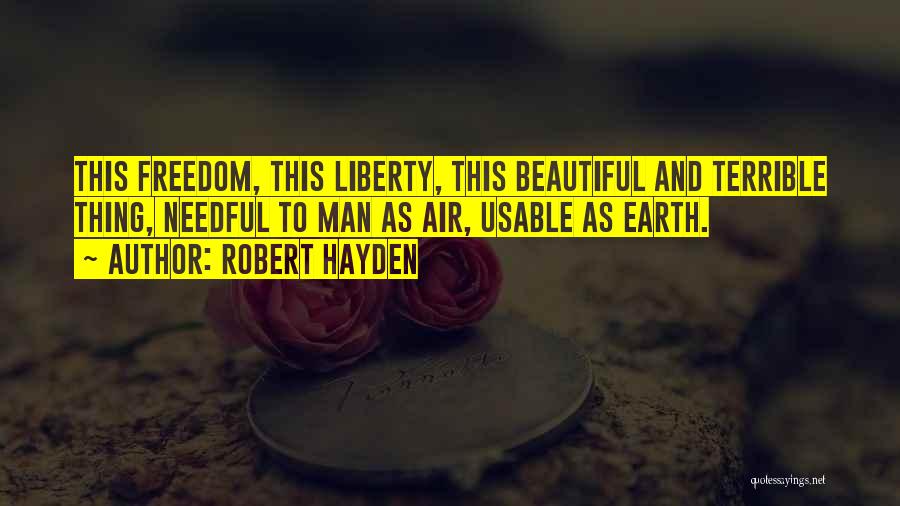 Freedom And Liberty Quotes By Robert Hayden