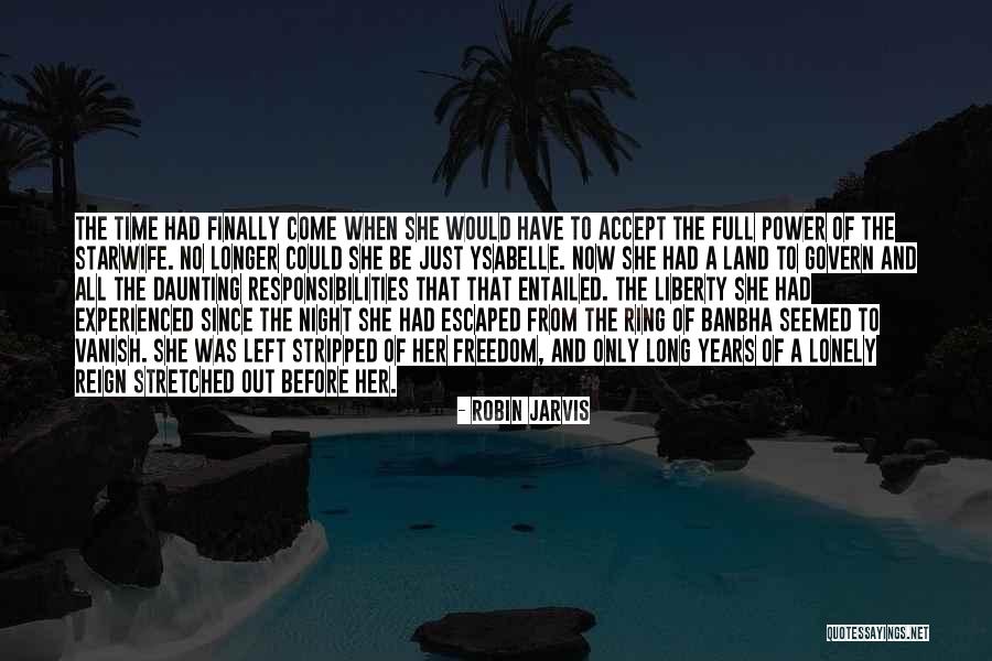 Freedom And Liberty Quotes By Robin Jarvis