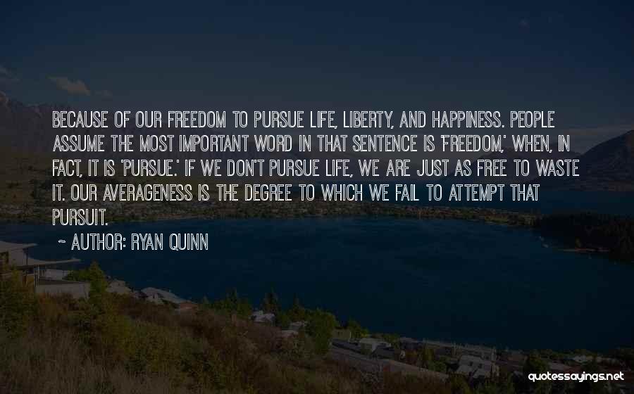 Freedom And Liberty Quotes By Ryan Quinn