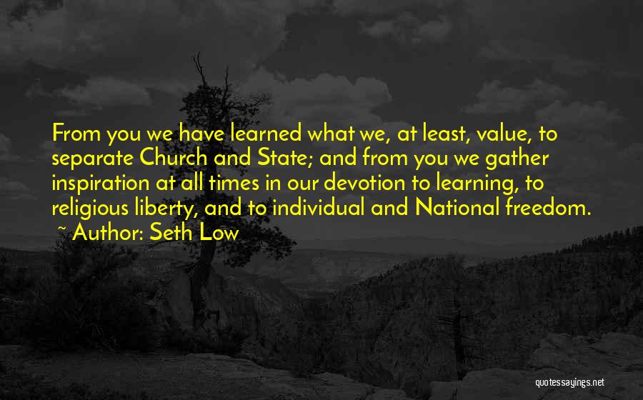 Freedom And Liberty Quotes By Seth Low