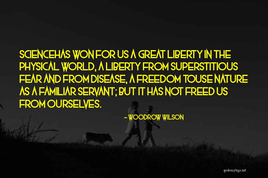 Freedom And Liberty Quotes By Woodrow Wilson