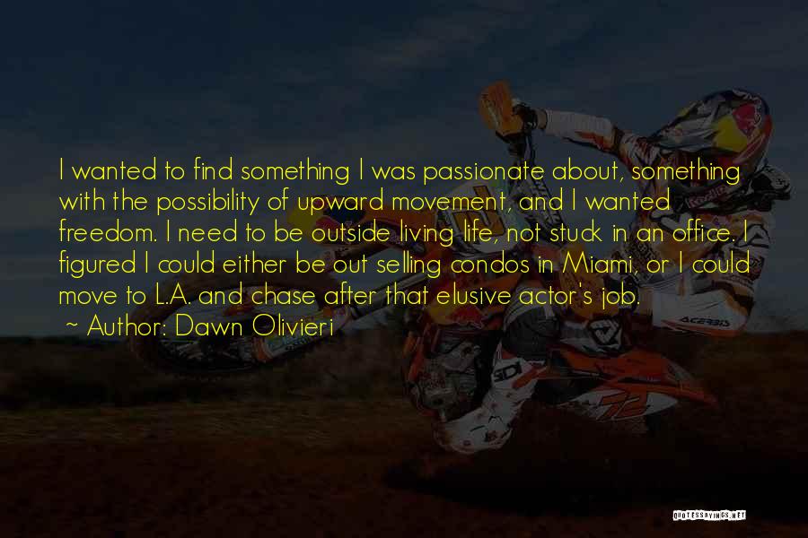 Freedom And Living Life Quotes By Dawn Olivieri