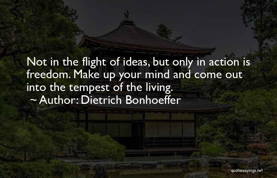 Freedom And Living Life Quotes By Dietrich Bonhoeffer