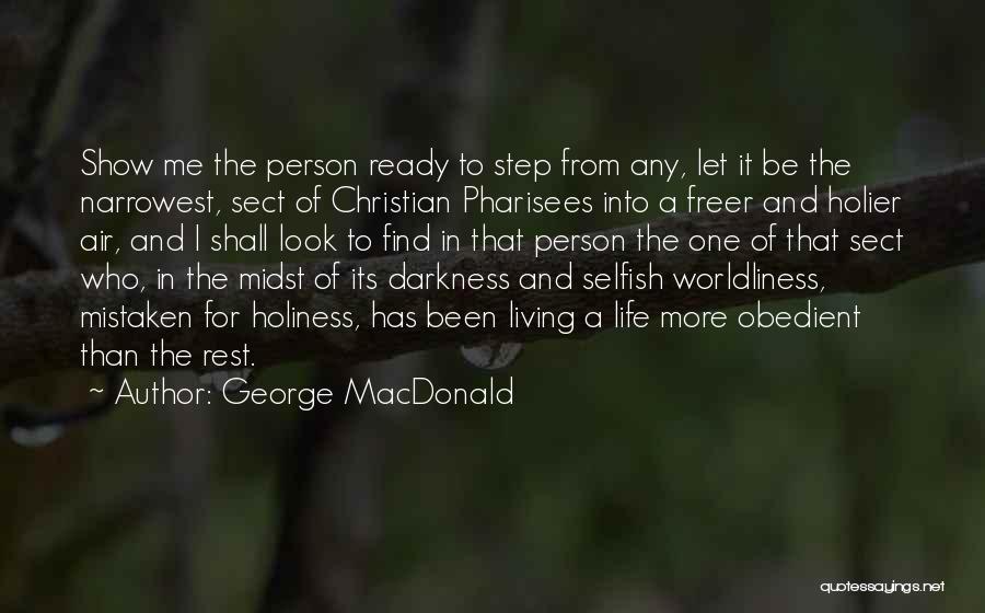 Freedom And Living Life Quotes By George MacDonald