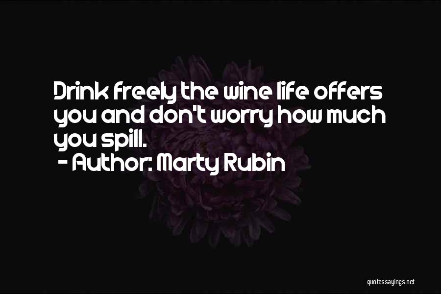 Freedom And Living Life Quotes By Marty Rubin