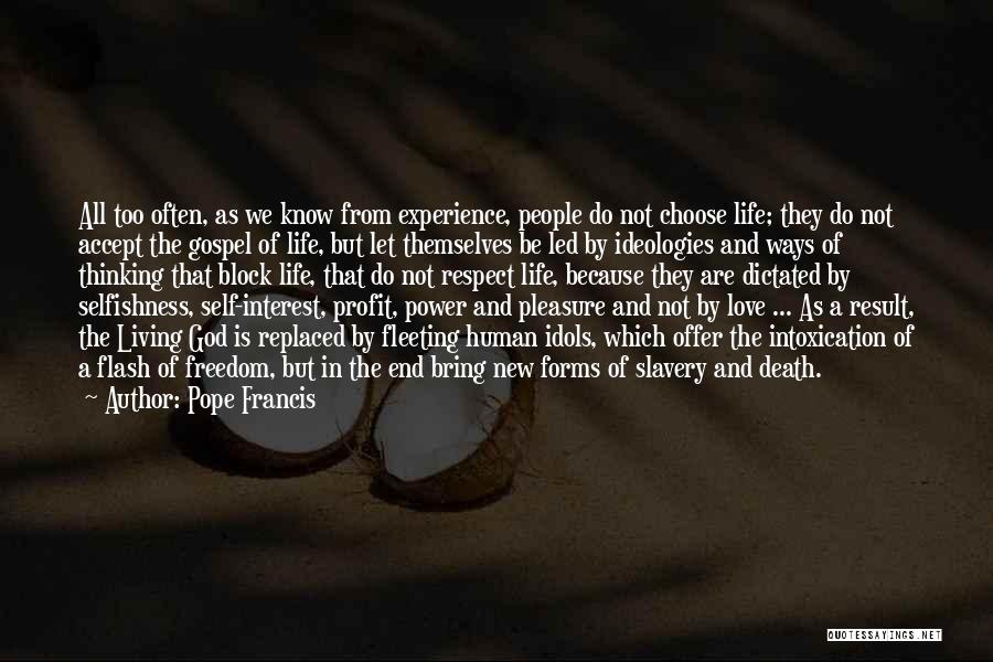 Freedom And Living Life Quotes By Pope Francis