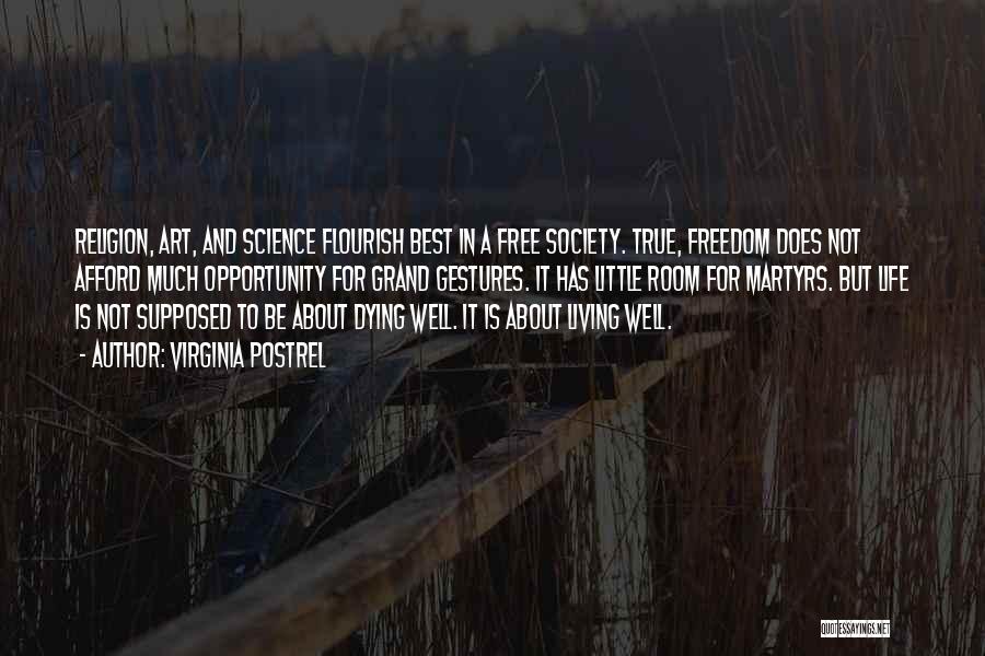 Freedom And Living Life Quotes By Virginia Postrel