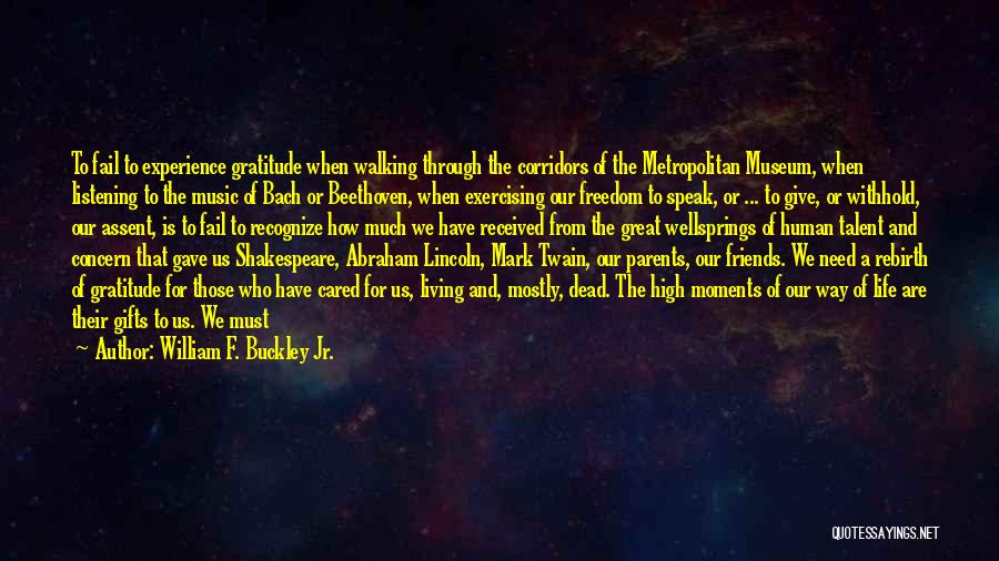 Freedom And Living Life Quotes By William F. Buckley Jr.