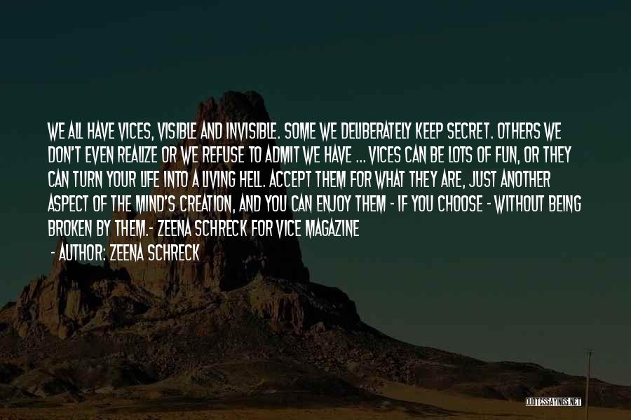 Freedom And Living Life Quotes By Zeena Schreck