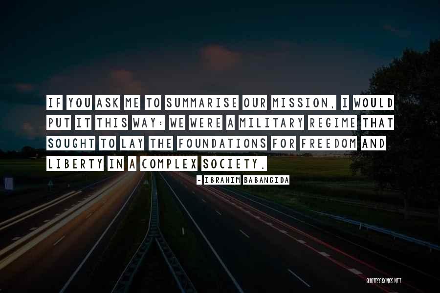 Freedom And Military Quotes By Ibrahim Babangida Freedom And Military Quotes By Ibrahim Babangida