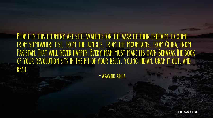 Freedom And Mountains Quotes By Aravind Adiga Freedom And Mountains Quotes By Aravind Adiga