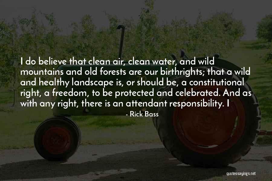 Freedom And Mountains Quotes By Rick Bass Freedom And Mountains Quotes By Rick Bass