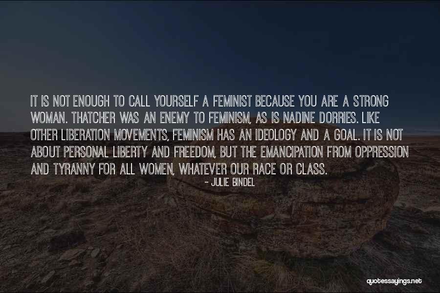 Freedom And Oppression Quotes By Julie Bindel Freedom And Oppression Quotes By Julie Bindel