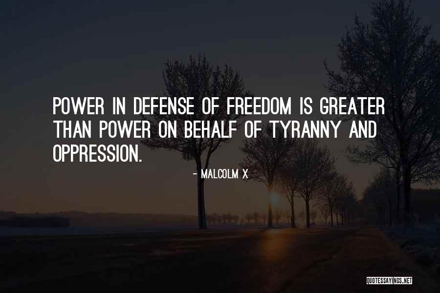 Freedom And Oppression Quotes By Malcolm X Freedom And Oppression Quotes By Malcolm X