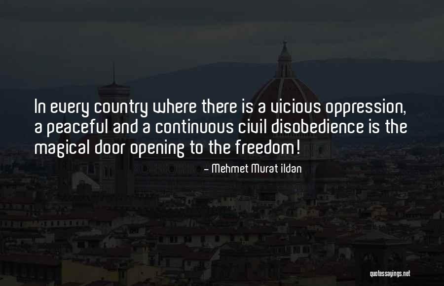 Freedom And Oppression Quotes By Mehmet Murat Ildan Freedom And Oppression Quotes By Mehmet Murat Ildan